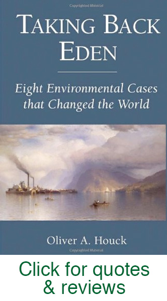 Taking Back Eden: Eight Environmental Cases that Changed the World